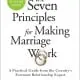 The Seven Principles for Making Marriage Work